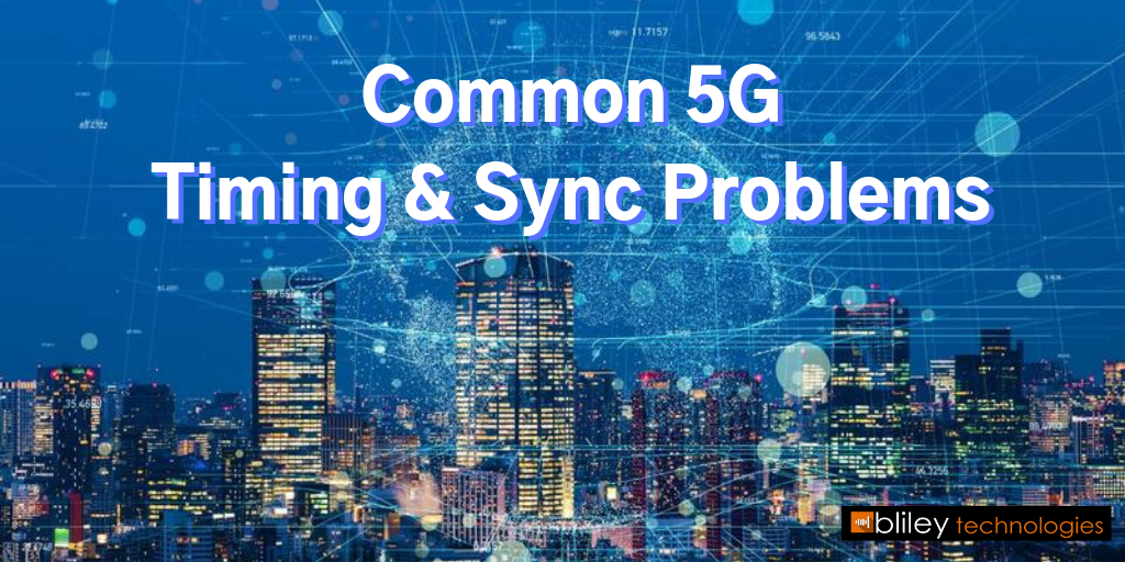 Common 5g Timing & Sync Problems