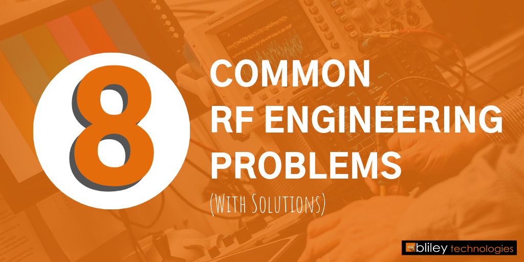 8 Common RF Engineering Problems for RF Engineers