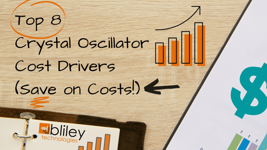 top 8 cost drivers of crystal oscillators (save on costs!)