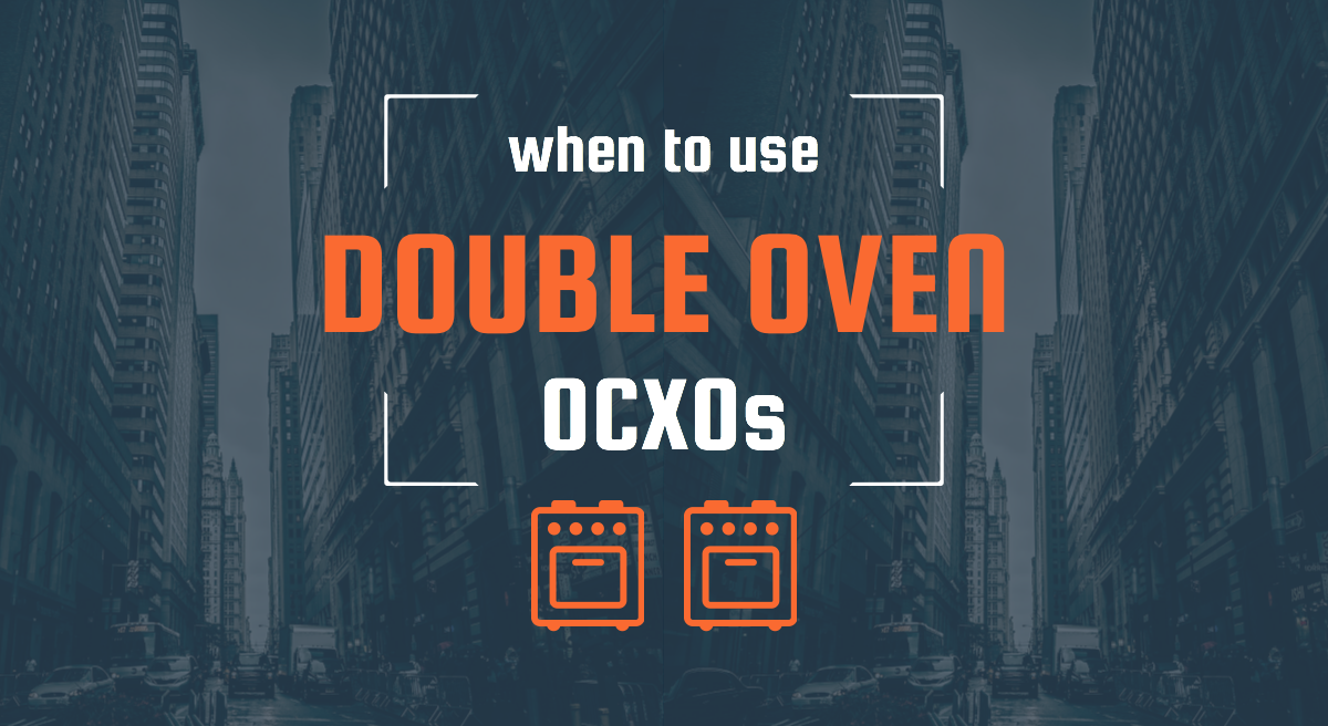 double oven crystal oscillator (DOCXO)