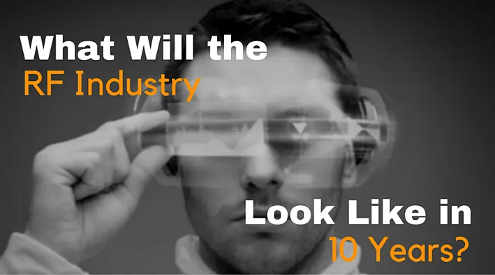 What Will RF Industry Look Like