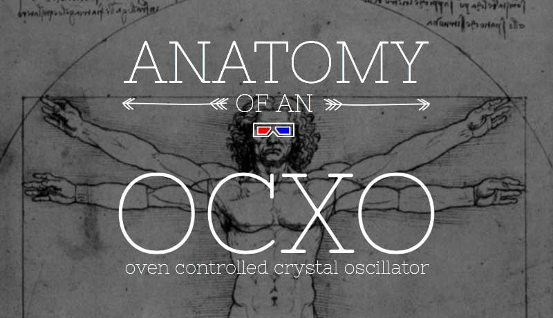 anatomy of an ocxo - oven controlled crystal oscillator 