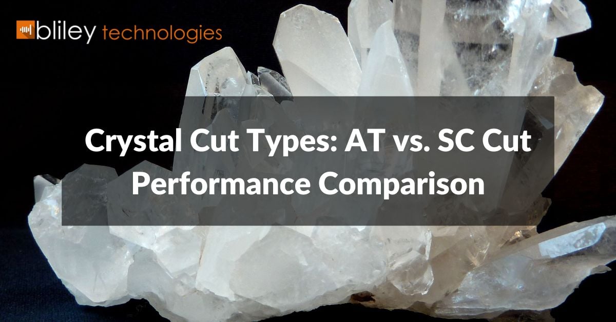 Crystal Cut Types: AT vs. SC Cut Performance