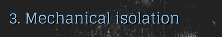3. Mechanical Isolation