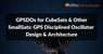 gpsdos for cubesats and other smallsats: gps disciplined oscillator design and architecture