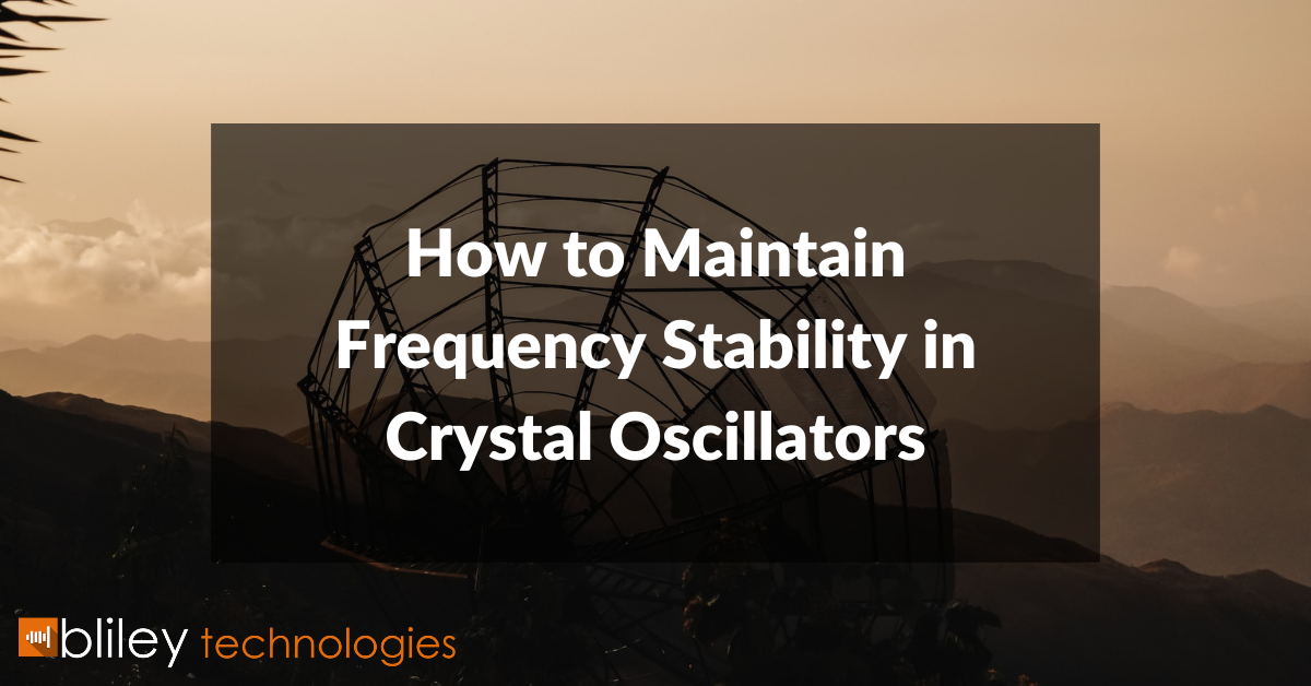 how to maintain frequency stability in crystal cscillators
