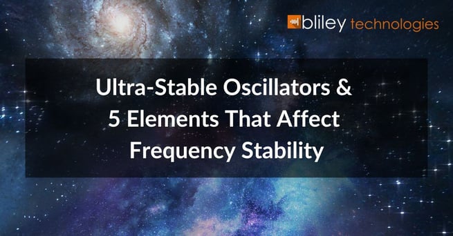 ultra-stable oscillators and 5 elements that affect frequency stability