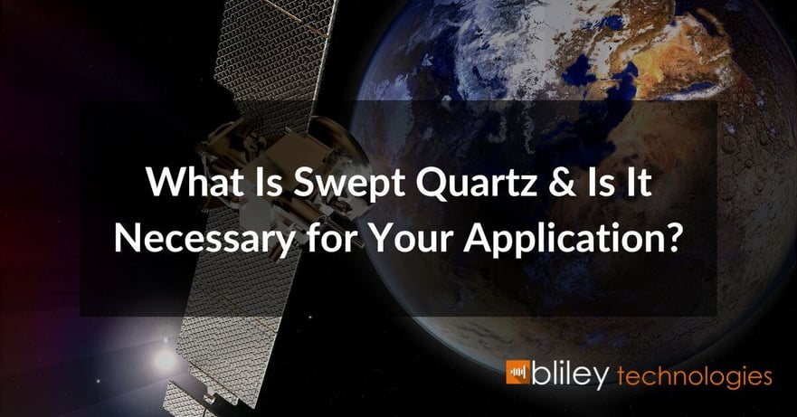 what is swept quartz and is it necessary for your application?